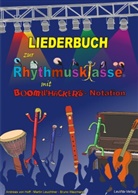 Andreas vo Hoff, Andreas von Hoff, Marti Leuchtner, Martin Leuchtner, Andrea von Hoff, Brun Waizmann... - Liederbuch zur Rhythmusklasse mit Boomwhackers-Notation