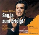 Jürgen Höller - Sag ja zum Erfolg!, 7 Audio-CDs (Hörbuch)