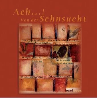 Matthias Haase, Claudia Mischke, Anja Niederfahrenhorst - Ach...! Von der Sehnsucht, 1 Audio-CD (Audio book) - Anthologie