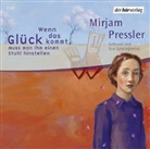 Mirjam Pressler, Eva Gosciejewicz - Wenn das Glück kommt, muss man ihm einen Stuhl hinstellen, 2 Audio-CDs (Audio book)