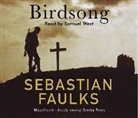 Sebastian Faulks, Samuel West - Birdsong (Hörbuch)