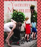 Polly Williams, Rosalyn Landor - The Yummy Mummy (Hörbuch)