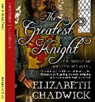Elizabeth Chadwick, Robert Powell - The Greatest Knight (Audio book)