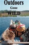 Jim Allen - Outdoors Gone Wild