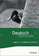 Sönke Hoes, Patricia Indiesteln, Peter Kohrs, Thomas Netenjakob, Margret Wallheinke, … - Deutsch in der Oberstufe - Ein Arbeits- und Methodenbuch - Ausgabe Bayern Lehrer- und Materialienband 11. Schuljahr