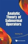 Daoxing Xia, Daoxing Xia, Xia Daoxing - Analytic Theory Of Subnormal Operators