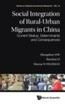 Marcus W Feldman, Marcus W. Feldman, Shuzhuo Li, Zhongshan Yue, Shuzhuo Li &amp; Marcus W Fel Zhongshan Yue - SOCIAL INTEGRATION OF RURAL-URBAN MIGRANTS IN CHINA