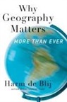 Harm De Blij, Harm J. de Blij, De Blij Harm J. - Why Geography Matters