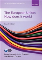 Richard Corbett, Daniel Kenealy, Daniel Peterson Kenealy, John Peterson, Richard Corbett, Daniel Kenealy... - The European Union: How Does It Work?