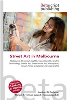 Susan F Marseken, Susan F. Marseken, Lambert M. Surhone, Miria T Timpledon, Miriam T. Timpledon - Street Art in Melbourne