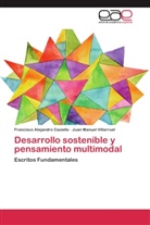 Francisco Alejandr Casiello, Francisco Alejandro Casiello, Juan Man Villarruel, Juan Manuel Villarruel - Desarrollo sostenible y pensamiento multimodal