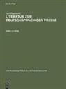 Gert Hagelweide, Gert Hagelweide - Literatur zur deutschsprachigen Presse - 1: Handbücher, Lexika, Bibliographien, Pressesammlung u. -dokumentation, Organisation d. Presse . . .