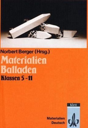 Norbert Berger - Materialien Balladen Klassen 5-11