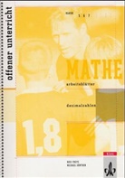 Rosi Freye, Michael Günther - Mathe Arbeitsblätter Dezimalzahlen Klasse 5 bis 7