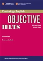 Michael Black, Annette Capel, Wendy Sharp - Objective IELTS Intermediate: Teacher's Book