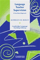 Kathleen M. Bailey - Language Teacher Supervision