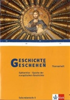 Geschichte und Geschehen, Themenheft: Die Spätantike als Epoche der europäischen Geschichte