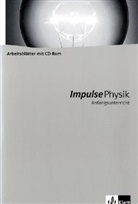 Impulse Physik, Arbeitsblätter: Impulse Physik Arbeitsblätter 1, m. 1 CD-ROM