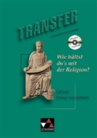 Laktanz - Laktanz 'Wie hältst du's mit der Religion?', Lehrerkommentar m. CD-ROM