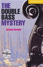 Jeremy Harmer - The Double Bass Mystery, w. 1 Audio-CD