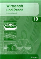 Georg Neumann, Peter Riedner, Winfried Steflbauer - Wirtschaft und Recht, Gymnasium Bayern: 10. Jahrgangsstufe, Lehrerband
