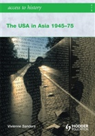 Vivienne Sanders - The USA in Asia 1945-75