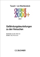 Nic Meuter, Axel Piechocki, Michae Tausch, Michael Tausch, von Wachtendonk, Magdalene von Wachtendonk - Chemie 2000+, Ausgabe Nordrhein-Westfalen: Chemie 2000+ NRW / Chemie 2000+ NRW 7, Gefährdungsbeurteilungen