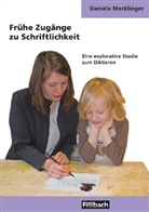 Daniela Merklinger - Frühe Zugänge zu Schriftlichkeit