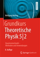 Wolfgang Nolting - Grundkurs Theoretische Physik - 5: Quantenmechanik. Tl.2