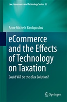 Anne Michele Bardopoulos, Anne Michéle Bardopoulos, Anne Michèle Bardopoulos - eCommerce and the Effects of Technology on Taxation