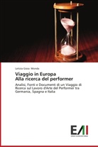 Letizia Gioia Monda - Viaggio in Europa Alla ricerca del performer
