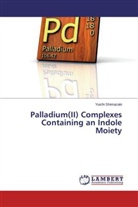 Yuichi Shimazaki - Palladium(II) Complexes Containing an Indole Moiety