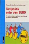 Reinhard Bispinck, Thorsten Schulten - Tarifpolitik unter dem EURO