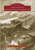 Manfre Coenen, Manfred Coenen, Volker Schüler - Grubenbahnen im Rheinischen Braunkohlenrevier