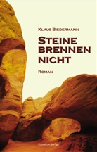 Klaus D Biedermann, Klaus D. Biedermann - Steine brennen nicht