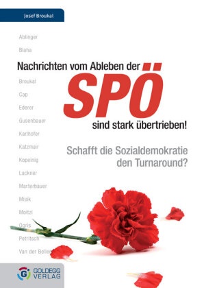 Sonja Ablinger, Barbara Blaha, Josef Broukal, Christian Cap, Brigitte Ederer, Alfred Gusenbauer... - Nachrichten vom Ableben der SPÖ sind stark übertrieben - Schafft die Sozialdemokratie den Turnaround?