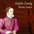 Stefan Zweig, Jan Koester - Maria Stuart, Audio-CD, MP3 (Audiolibro)