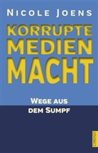 Nicole Joens - Korrupte Medienmacht