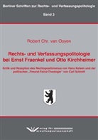 Robert Chr. van Ooyen - Rechts- und Verfassungspolitologie bei Ernst Fraenkel und Otto Kirchheimer