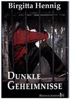 Birgitta Hennig, Birgitta Henning - Dunkle Geheimnisse