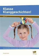 Christian Kunkel - Klasse Klanggeschichten!