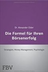 Alexander Elder, Dr Alexander Elder, Dr. Alexander Elder - Die Formel für Ihren Börsenerfolg 2 Bde.