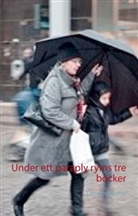 Pierre Dahlin - Under ett paraply ryms tre böcker