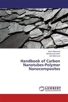 Mohamma Islam, Mohammad Islam, Asif Mahmood, Nasi Mahmood, Nasir Mahmood - Handbook of Carbon Nanotubes-Polymer Nanocomposites