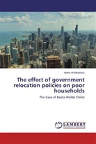 Abera Woldeyesus - The effect of government relocation policies on poor households