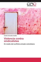 Camilo Echandía Castilla - Violencia contra sindicalistas