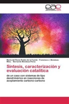 Mendoza-Mtnz, Francisco J. Mendoza-Mtnz., Bernardo Mendoza-Pérez, María del Rocí Redón de la Fuente, María del Rocío Redón de la Fuente - Síntesis, caracterización y evaluación catalítica