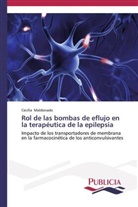 Cecilia Maldonado - Rol de las bombas de eflujo en la terapéutica de la epilepsia