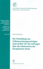 Reemt Matthiesen - Die Freistellung von Softwarenutzungsverträgen nach Artikel 101 des Vertrages über die Arbeitsweise der Europäischen Union