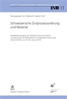 Stepha Wolf, Stephan Wolf - Schweizerische Zivilprozessordnung und Notariat